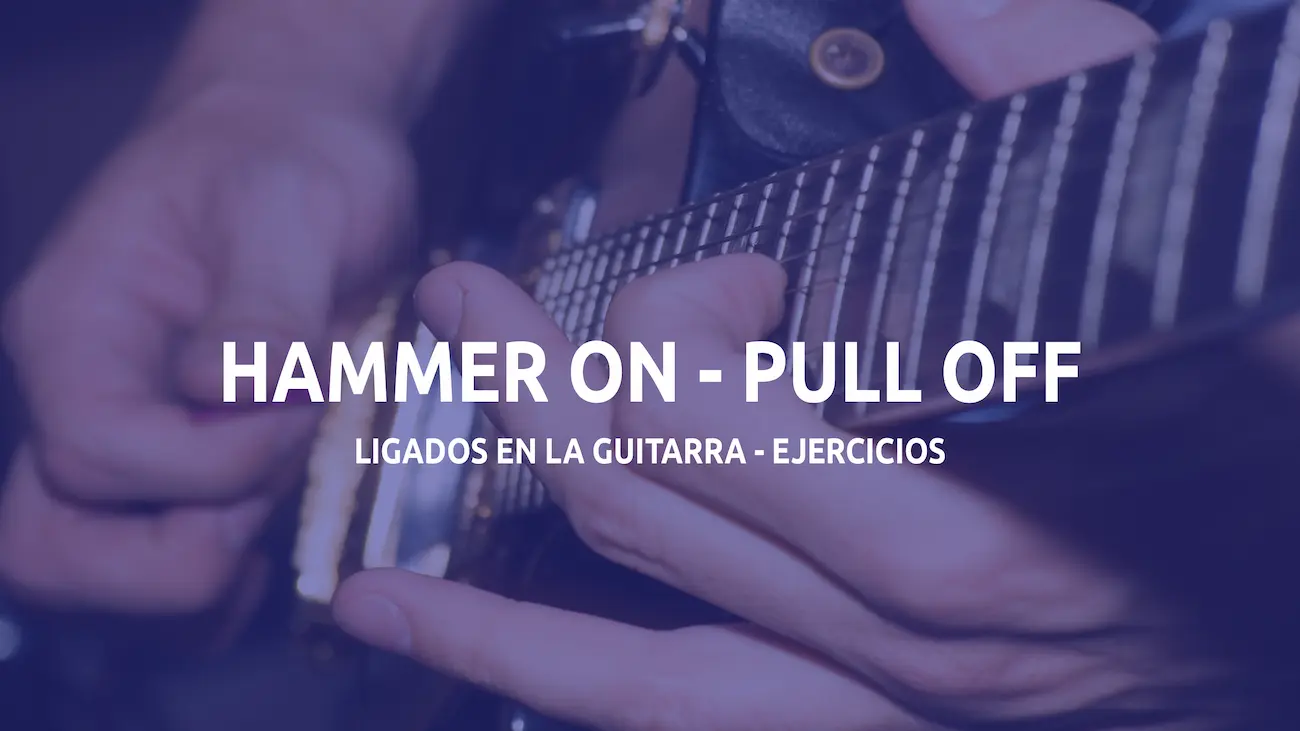 Hammer-on y Pull-off en guitarra